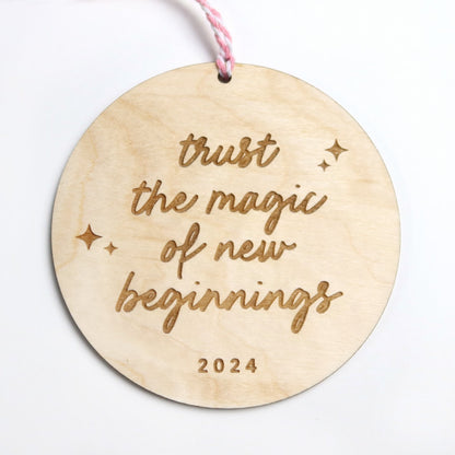 Trust the Magic of New Beginnings Wood Ornament - Holiday Ornaments - Moon Rock Prints